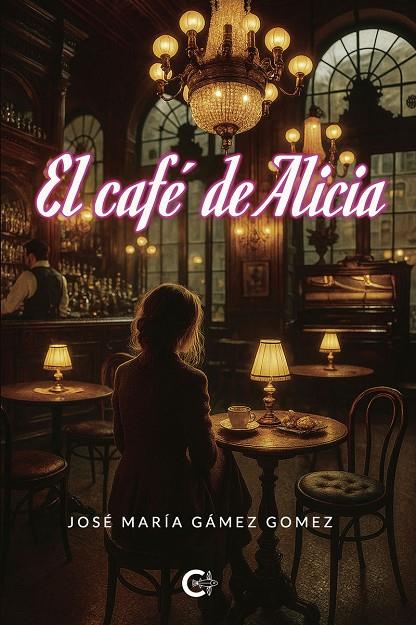 CAFÉ DE ALICIA, EL | 9791388039850 | GAJATE GARCÍA, JOSÉ MARÍA