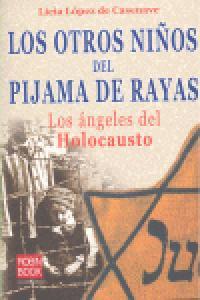 OTROS NIÑOS DEL PIJAMA DE RAYAS, LOS | 9788493698133 | LOPEZ CASENAVE, L.