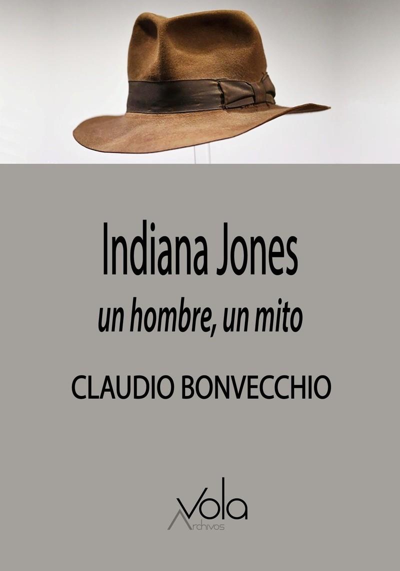 INDIANA JONES : UN HOMBRE, UN MITO | 9788412588941 | BONVECCHIO, CLAUDIO
