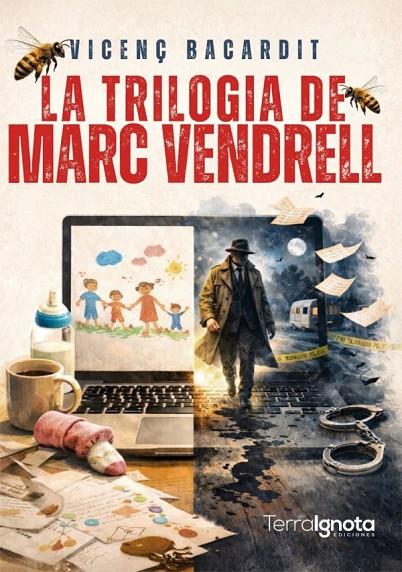 TRILOGIA DE MARC VENDRELL, LA | 9791388194276 | BACARDIT, VICENÇ