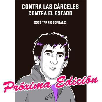 CONTRA LAS CARCELES CONTRA EL ESTADO | 9788412776843 | TARRIO GONZALEZ, XOSE