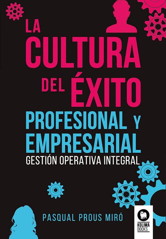 CULTURA DEL ÉXITO PROFESIONAL Y EMPRESARIAL, LA | 9788419495471 | PROUS MIRÓ, PASQUAL