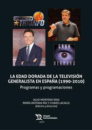 EDAD DORADA DE LA TELEVISION GENERALISTA EN ESPAÑA (1990-2010) | 9788418802447