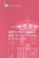 MONARQUÍA ESPAÑOLA ENTRE LAS CONSTITUCIONES DE 1876 Y 1978, LA | 9788425910906 | FUNDACION INSTITUCIONAL ESPAÑOLA