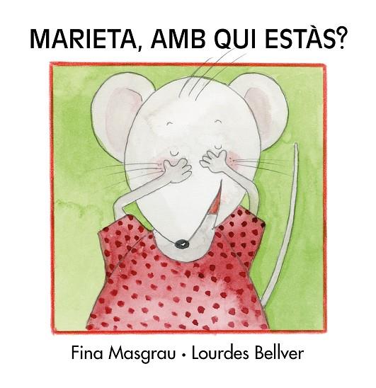 MARIETA, AMB QUI ESTÀS? | 9788481313550 | MASGRAU I PLANA, FINA / BELLVER FERRANDO, LOURDES