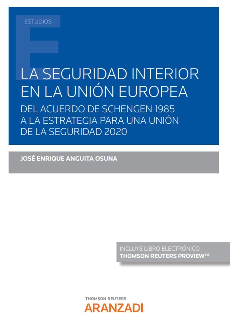 SEGURIDAD INTERIOR EN LA UNION EUROPEA, LA | 9788413462905 | ANGUITA OSUNA, JOSE