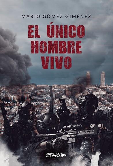ÚNICO HOMBRE VIVO, EL | 9788417926281 | GÓMEZ GIMÉNEZ, MARIO
