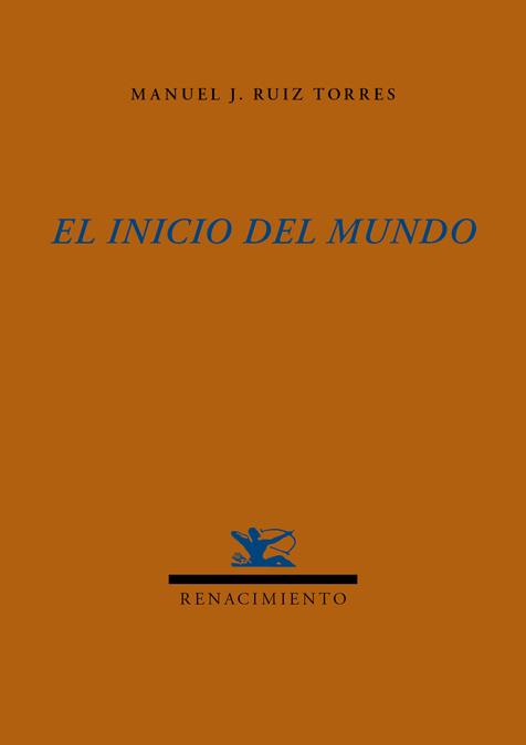 INICIO DEL MUNDO, EL | 9788484726258 | RUIZ TORRES, MANUEL J.