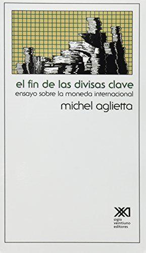FIN DE LAS DIVISAS CLAVE | 9789682314377 | AGLIETTA, MICHEL