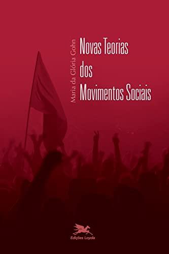 NOVAS TEORIAS DOS MOVIMENTOS SOCIAIS | 9788515035809 | GOHN, MARIA DA GLORIA MARCONDES