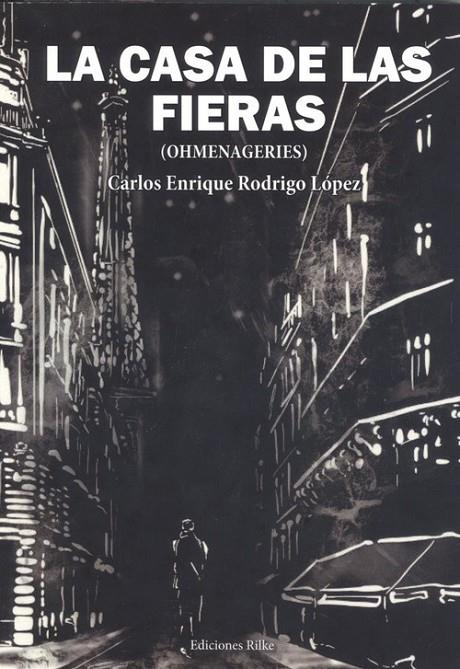 CASA DE LAS FIERAS, LA | 9788412164381 | RODRIGO LÓPEZ, CARLOS ENRIQUE