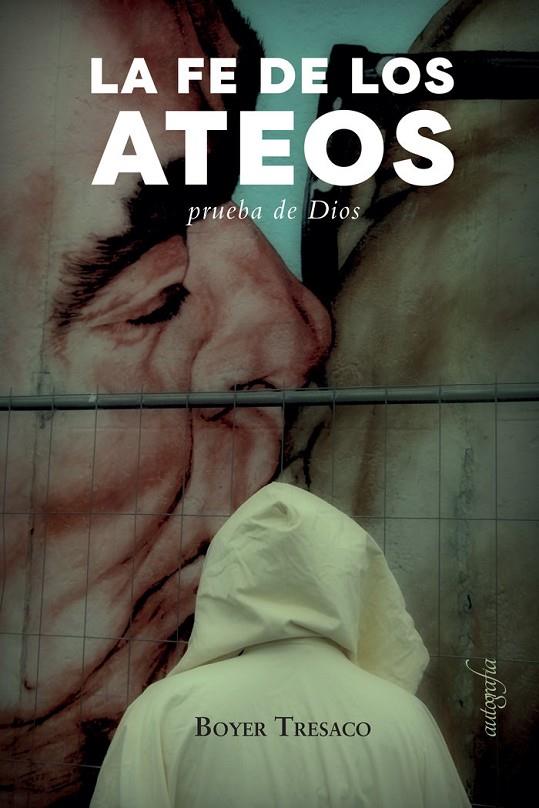 FE DE LOS ATEOS, LA | 9788419300546 | TRESACO, BOYER