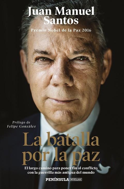 BATALLA POR LA PAZ, LA | 9788499428185 | SANTOS, JUAN MANUEL