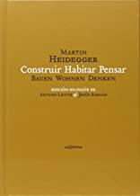 CONSTRUIR HABITAR PENSAR (BAUEN WOHNEN DENKEN) | 9788494440106 | HEIDEGGER, MARTIN