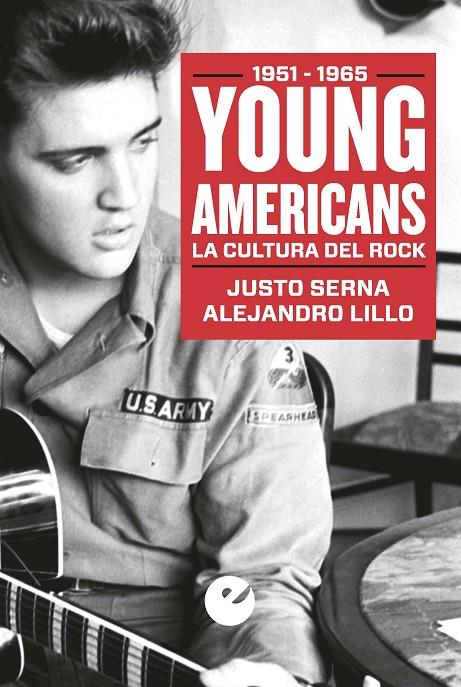 YOUNG AMERICANS. LA CULTURA DEL ROCK (1951-1965) | 9788477379102 | SERNA, JUSTO