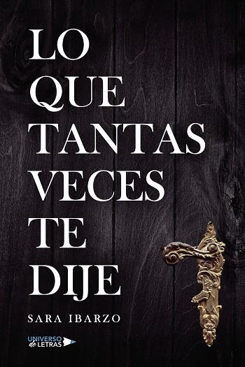 LO QUE TANTAS VECES TE DIJE | 9788419614704 | IBARZO, SARA