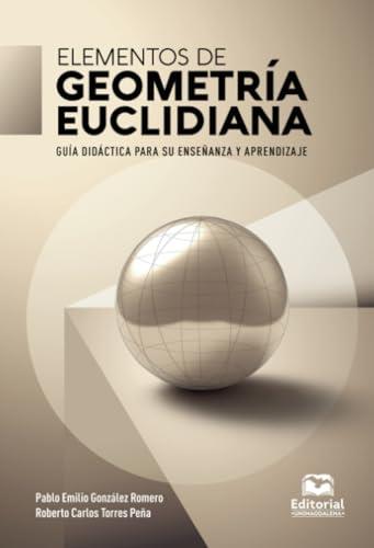 ELEMENTOS DE GEOMETRÍA EUCLIDIANA | 9789587468335 | TORRES PEÑA, ROBERTO CARLOS