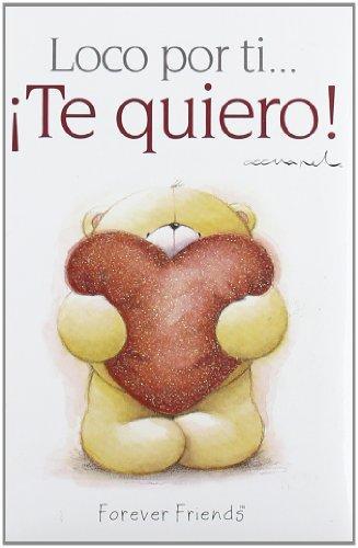 LOCO POR TI... TE QUIERO! | 9788467167108