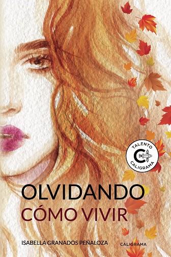 OLVIDANDO CÓMO VIVIR | 9788417587819 | GRANADOS PEÑALOZA, ISABELLA