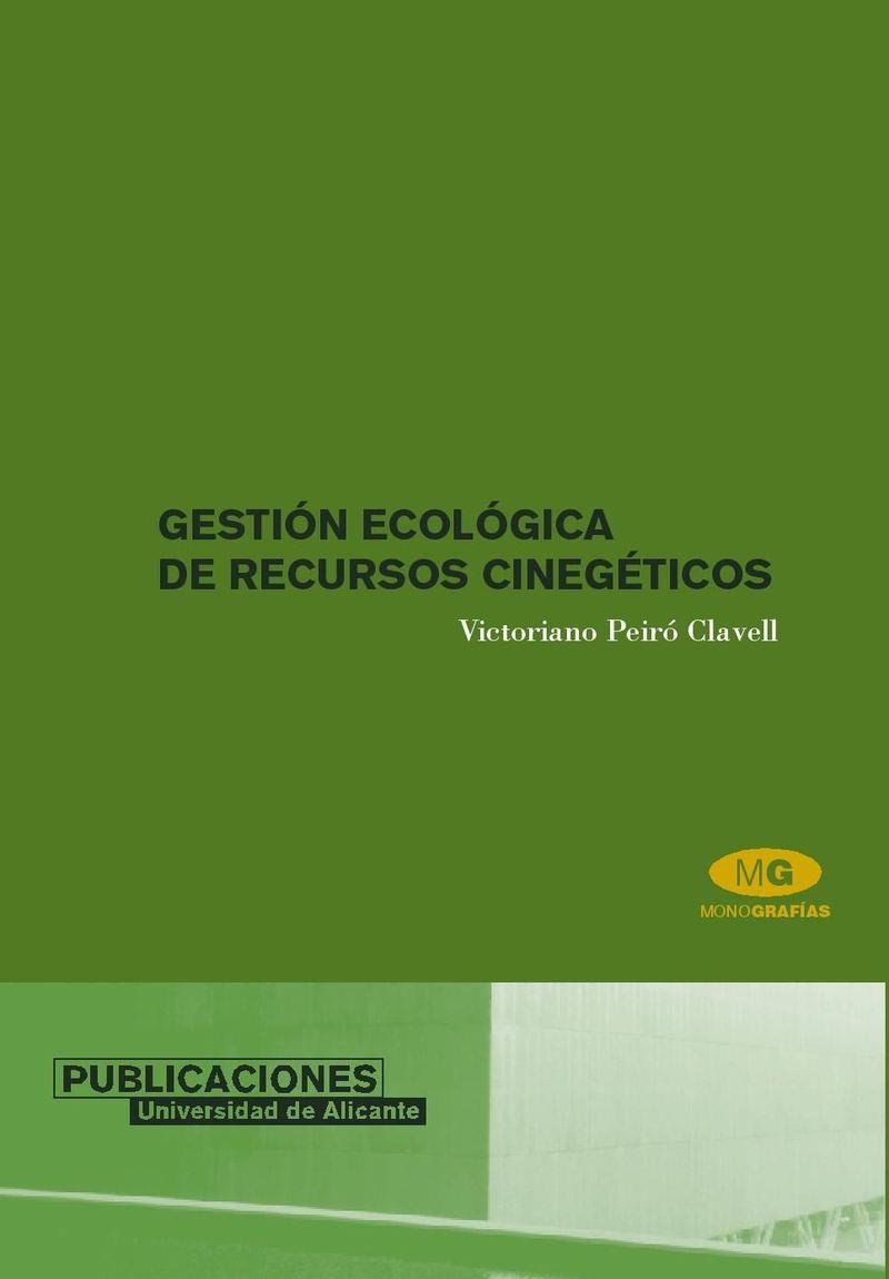 GESTIÓN ECOLÓGICA DE RECURSOS CINEGÉTICOS | 9788479087456 | PEIRÓ CLAVELL, VICTORIANO