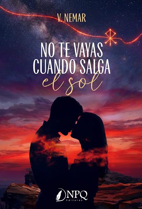NO TE VAYAS CUANDO SALGA EL SOL | 9791387868789 | NEMAR, V.