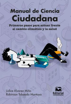 MANUAL DE CIENCIA CIUDADANA | 9789587464979 | ÁLVAREZ MIÑO, LÍDICE