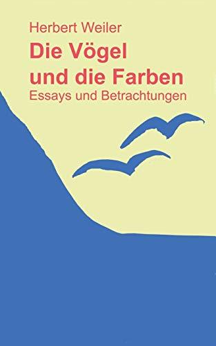 DIE VOGEL UND DIE FARBEN | 9783750469679 | WEILER, HERBERT