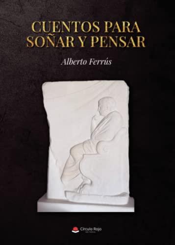 CUENTOS PARA SOÑAR Y PENSAR | 9788411757294 | FERRÚS, ALBERTO