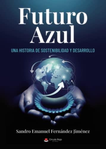 FUTURO AZUL | 9788411590457 | FERNÁNDEZ JIMÉNEZ, SANDRO EMANUEL