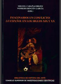 IMAGINARIOS EN CONFLICTO : "LO ESPAÑOL" EN LOS SIGLOS XIX Y XX | 9788400102319