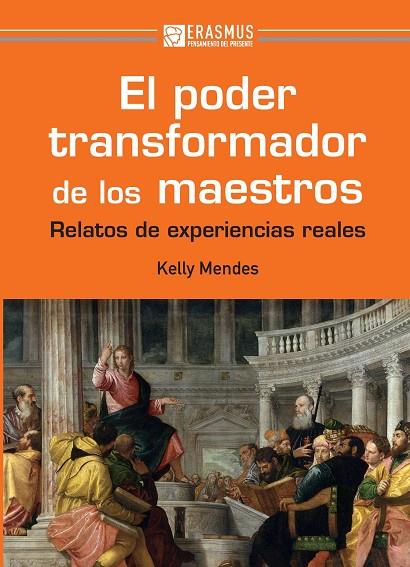 PODER TRANSFORMADOR DE LOS MAESTROS, EL | 9788415462507 | MENDES ARANTES, KELLY