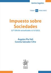 IMPUESTO SOBRE SOCIEDADES 22ª EDICIÓN ACTUALIZADA A 1/1/2025 | 9788410958050 | PLA VALL, ÁNGELES / SALVADOR CIFRE, CONCHA