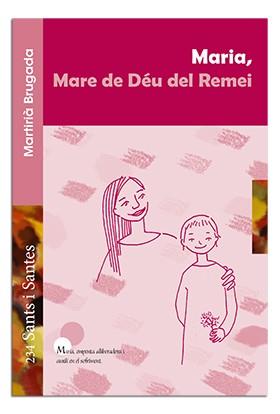 MARIA, MARE DE DÉU DEL REMEI | 9788498058895 | BRUGADA CLOTAS, MARTIRIÀ