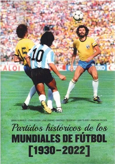 PARTIDOS HISTORICOS DE LOS MUNDIALES DE FÚTBOL | 9791399026771 | VARIOS AUTORES