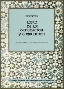 LIBRO DE LA GENERACIÓN Y CORRUPCIÓN (KITAB AL-KAWN WA-L-FASAD) | 9788400074807 | AVEMPACE