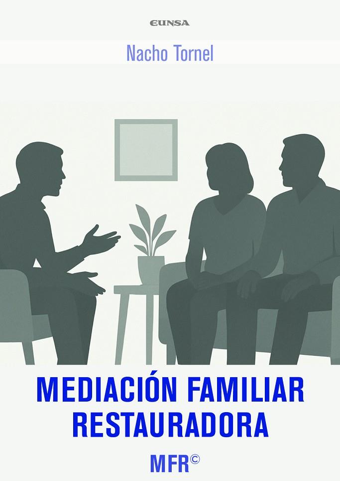 MEDIACIÓN FAMILIAR RESTAURADORA | 9788431340834 | TORNEL GARCIA, IGNACIO
