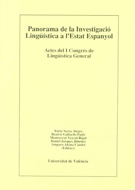 PANORAMA DE LA INVESTIGACIÓ LINGÜÍSTICA A L'ESTAT ESPANYOL (I): CONFERÈNCIES I «PANELES» | 9788437018256 | VARIOS AUTORES