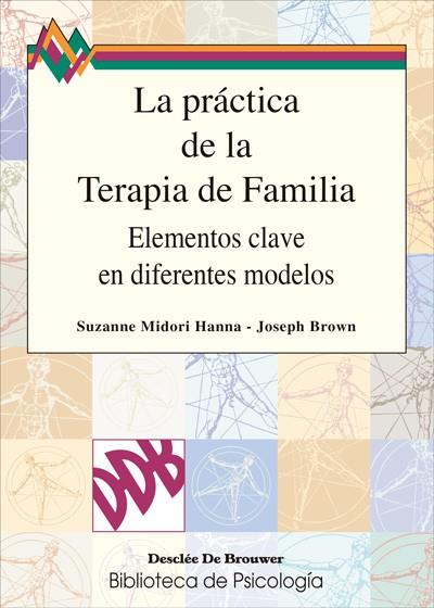 PRACTICA DE LA TERAPIA DE FAMILIA | 9788433013330 | MIDORI HANNA, S. / BROWN, J.