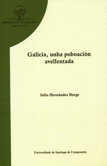 BD/34-GALICIA, UNHA POBOACIÓN AVELLENTADA | 9788415876021 | HERNÁNDEZ BORGE, JULIO