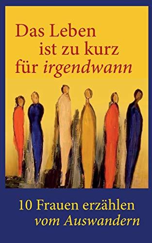 DAS LEBEN IST ZU KURZ FUR IRGENDWANN! | 9783749473366 | TRENEW, KIKI