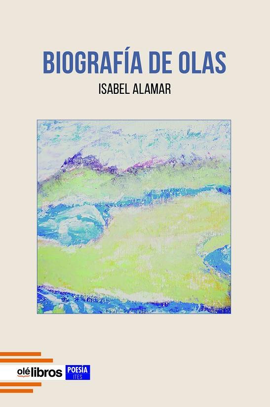 BIOGRAFÍA DE OLAS | 9788418759895 | ALAMAR TORRÓ, ISABEL