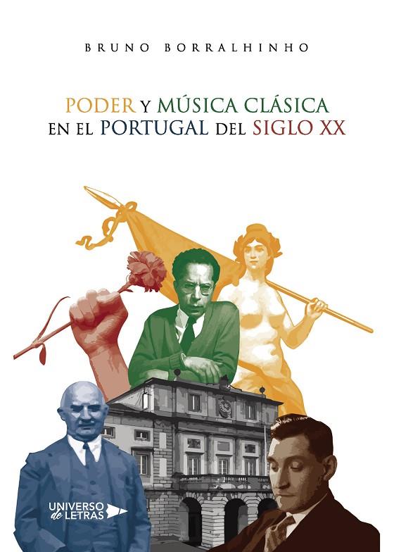 PODER Y MÚSICA CLÁSICA EN EL PORTUGAL DEL SIGLO XX | 9788418674228 | BORRALHINHO, BRUNO