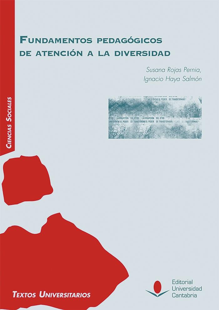 FUNDAMENTOS PEDAGÓGICOS DE ATENCIÓN A LA DIVERSIDAD | 9788481028447 | ROJAS PERNIA, SUSANA / HAYA SALMÓN, IGNACIO