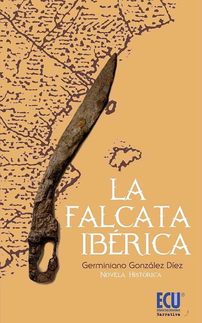 FALCATA IBÉRICA, LA | 9788499485089 | GONZÁLEZ DÍEZ, GERMINIANO