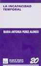 INCAPACIDAD TEMPORAL, LA | 9788480022385 | PÉREZ ALONSO, MARÍA ANTONIA