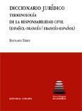 DICCIONARIO JURIDICO TERMINOLOGIA DE RESPONSABILIDAD CIVIL | 9788498360073 | THIRY, BERNARD
