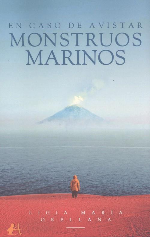 EN CASO DE AVISTAR MONSTRUOS MARINOS | 9788418366925 | ORELLANA, LIGIA MARÍA