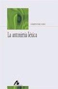 ANTONIMIA LÉXICA, LA | 9788476356951 | VARO VARO, CARMEN