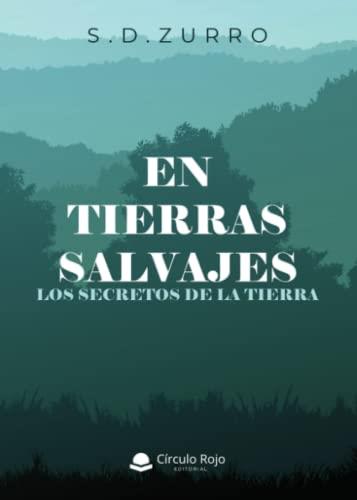 EN TIERRAS SALVAJES | 9788411458382 | ZURRO, S. D.