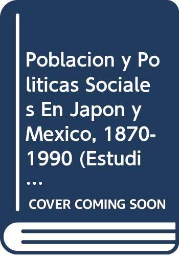 POBLACIÓN Y POLÍTICAS SOCIALES EN JAPÓN Y MÉXICO | 9789681206758 | RAMÍREZ BONILLA, JUAN JOSÉ